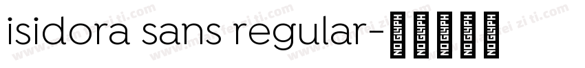 isidora sans regular字体转换